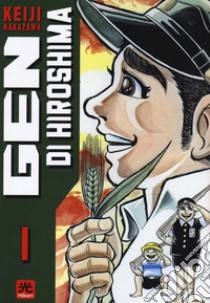 Gen di Hiroshima. Vol. 1 libro di Nakazawa Keiji