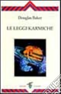 Le leggi karmiche libro di Baker Douglas; Iandolo R. (cur.)