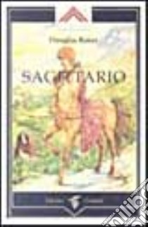 Sagittario libro di Baker Douglas