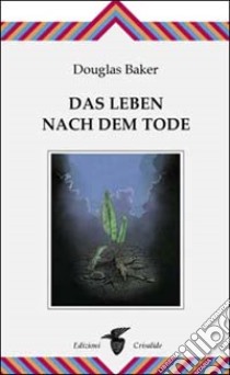 Das Leben Nach dem Tode libro di Baker Douglas