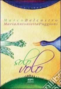 Solo volo. Con CD Audio libro di Belcastro Marco