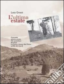 L'utima estate libro di Grassi Luca