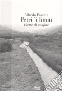 Petri 'i limiti-Pietre di confine libro di Panetta Alfredo