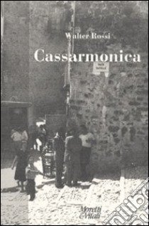 Cassarmonica libro di Rossi Walter