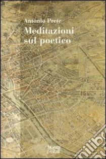 Meditazioni sul poetico libro di Prete Antonio