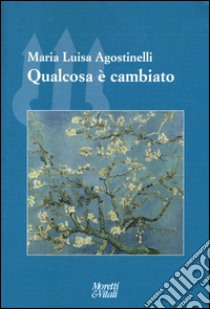 Qualcosa è cambiato libro di Agostinelli Maria Luisa