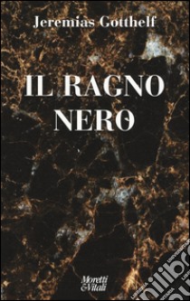 Il ragno nero libro di Gotthelf Jeremias