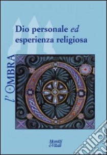 L'ombra (2014). Vol. 3: Dio personale ed esperienza religiosa libro