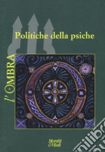 L'ombra (2016). Vol. 7: Politiche della psiche libro