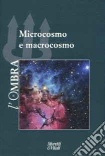 L'ombra (2017). Vol. 10: Microcosmo e macrocosmo libro