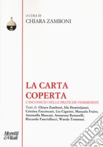 La carta coperta. L'inconscio nelle pratiche femministe libro di Zamboni C. (cur.)