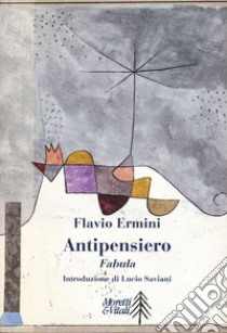 Antipensiero libro di Ermini Flavio