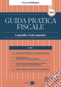 Guida pratica fiscale. Controlli e visite ispettive libro di De Vito M. M. (cur.); Florio E. (cur.)