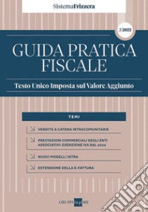 Guida pratica fiscale 2022. Testo unico imposta sul valore aggiunto libro di Gobbi Ezio; Postal Maurizio