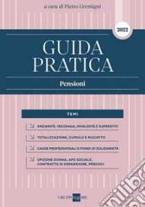 Guida pratica. Pensioni 2022 libro di Gremigni P. (cur.)