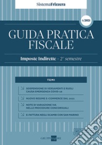 Guida pratica fiscale. Imposte indirette 2021. Vol. 6: 2° semestre libro di Studio Associato CMNP (cur.)