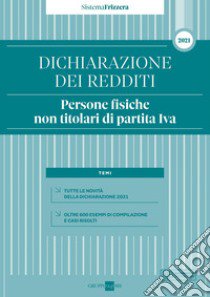 Dichiarazione dei redditi 2021. Persone fisiche non titolari di partita Iva libro di Cirrincione Andrea