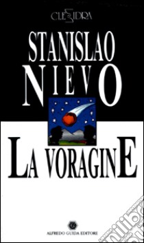 La voragine-La ricerca del Graal libro di Nievo Stanislao; Cardona Maria Clelia