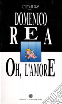 Oh, l'amore-Boccarriso libro di Rea Domenico; Lubrano Antonio