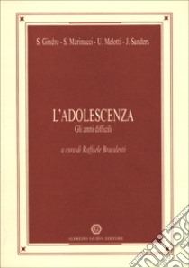 L'adolescenza. Gli anni difficili libro di Bracalenti R. (cur.)