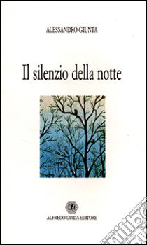 Il silenzio della notte libro di Giunta Alessandro