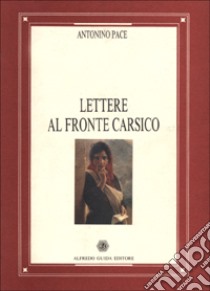 Lettere al fronte carsico libro di Pace Antonino