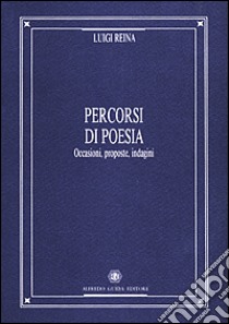 Percorsi di poesia. Occasioni, proposte, indagini libro di Reina Luigi