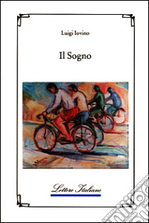 Il sogno libro di Iovino Luigi