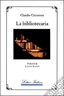 La bibliotecaria libro di Ciccarone Claudio