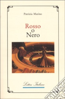 Rosso o nero libro di Marino Patrizia