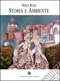 Storia e ambiente libro di Ruju Nino