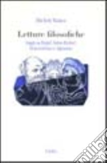 Letture filosofiche. Saggi su Hegel, Sohn-Rethel, Bonaventura e Agostino libro di Bianco Michele