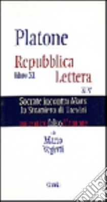 Platone. Repubblica, Libro XI. Lettera agli amici d'Italia libro di Vegetti Mario