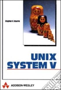 Unix System V libro di Bourne Stephen R.