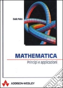 Mathematica. Principi e applicazioni libro di Falco Giulio