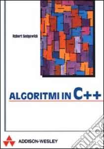 Algoritmi in C++ libro di Sedgewick Robert