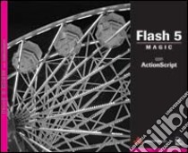 Flash 5 Magic. Con Actionscript. Con CD-ROM libro di Emberton David; Hamlin J.