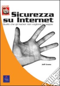 Sicurezza su Internet libro di Crume Jeff