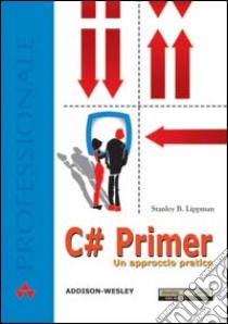 C#. Un approccio pratico libro di Lippman Stanley B.