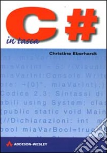 C# in tasca libro di Eberhardt Christine