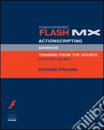 Macromedia Flash MX. Actionscripting advanced. Con CD-ROM libro di Franklin Derek