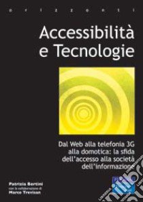 Accessibilità e tecnologie libro di Bertini Patrizia