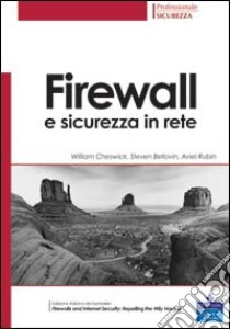 Firewall e sicurezza in rete libro di Cheswick William R.; Bellovin Steven M.; Rubin Aviel D.
