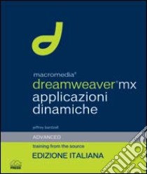 Macromedia Dreamweaver MX. Applicazioni dinamiche. Con CD-ROM libro di Bardzell Jeffrey