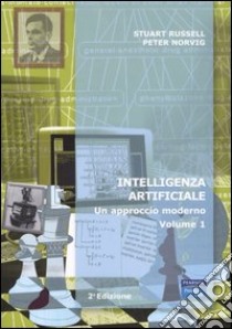 Intelligenza artificiale. Un approccio moderno. Vol. 1 libro di Russell Stuart J.; Norvig Peter