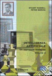 Intelligenza artificiale. Un approccio moderno. Vol. 2 libro di Russell Stuart J.; Norvig Peter