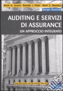 Auditing e servizi di assurance. Un approccio integrato libro di Rusticali G. (cur.)