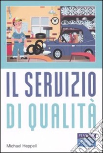 Il servizio di qualità libro di Heppell Michael