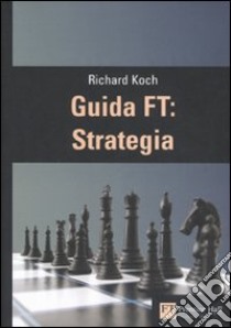 Guida FT: strategia libro di Koch Richard