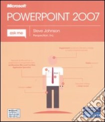 Microsoft Power Point 2007 libro di Johnson Steve